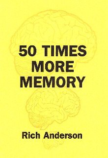 50 TIMES MORE MEMORY By Rich Anderson